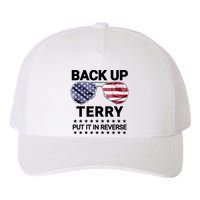 Back Up Terry Put It In Reverse Funny 4th Of July Yupoong Adult 5-Panel Trucker Hat