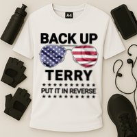 Back Up Terry Put It In Reverse Funny 4th Of July Performance Shirt