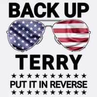 Back Up Terry Put It In Reverse Funny 4th Of July Performance Shirt