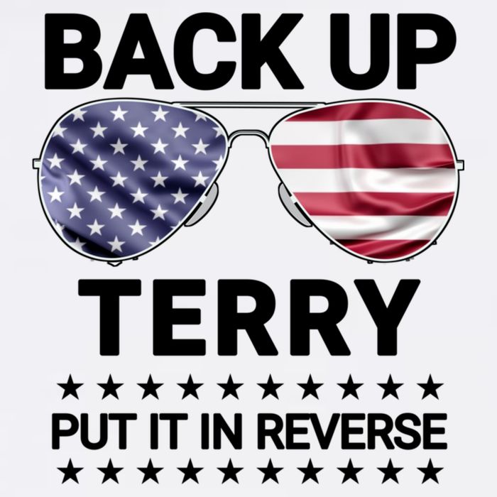 Back Up Terry Put It In Reverse Funny 4th Of July Performance Shirt