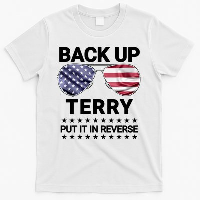 Back Up Terry Put It In Reverse Funny 4th Of July T-Shirt