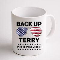 Back Up Terry Put It In Reverse Funny 4th Of July Mug