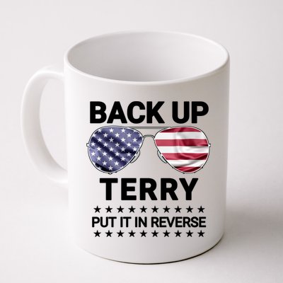 Back Up Terry Put It In Reverse Funny 4th Of July Mug
