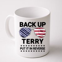 Back Up Terry Put It In Reverse Funny 4th Of July Mug