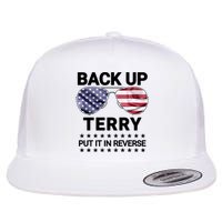 Back Up Terry Put It In Reverse Funny 4th Of July Flatbill Hat