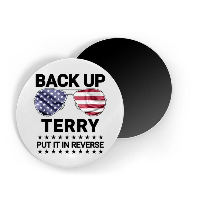 Back Up Terry Put It In Reverse Funny 4th Of July Magnet