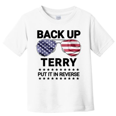 Back Up Terry Put It In Reverse Funny 4th Of July Toddler T-Shirt