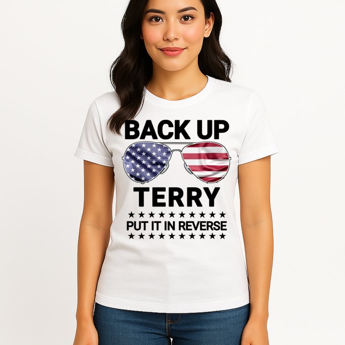 Back Up Terry Put It In Reverse Funny 4th Of July Womens T-Shirt