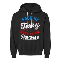 Back Up Terry Put It In Reverse Firework Funny 4th Of July Garment-Dyed Fleece Hoodie