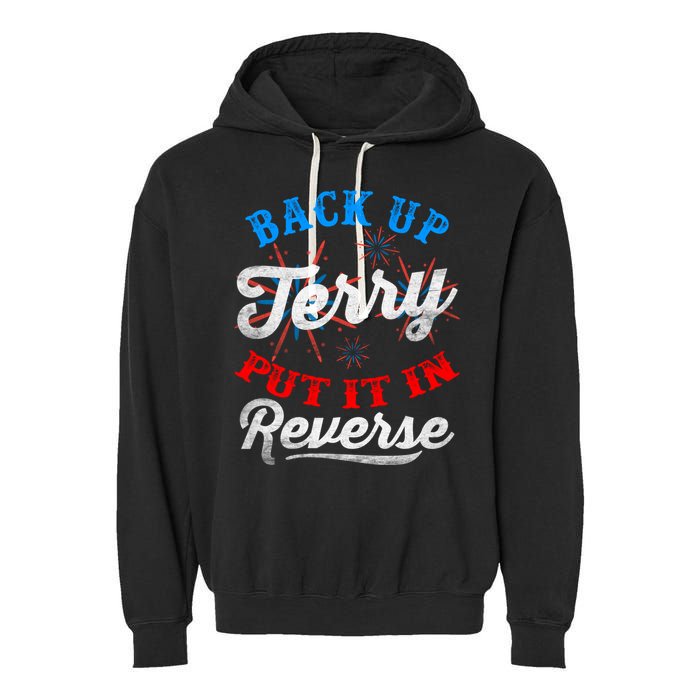 Back Up Terry Put It In Reverse Firework Funny 4th Of July Garment-Dyed Fleece Hoodie