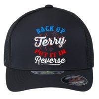 Back Up Terry Put It In Reverse Firework Funny 4th Of July Flexfit Unipanel Trucker Cap
