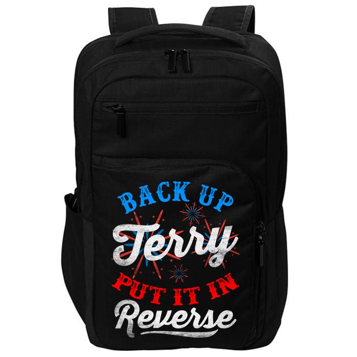 Back Up Terry Put It In Reverse Firework Funny 4th Of July Impact Tech Backpack