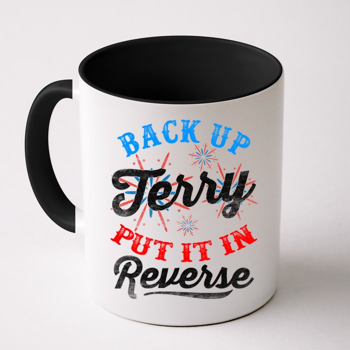Back Up Terry Put It In Reverse Firework Funny 4th Of July Mug