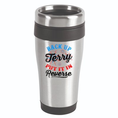 Back Up Terry Put It In Reverse Firework Funny 4th Of July 16oz Travel Tumbler