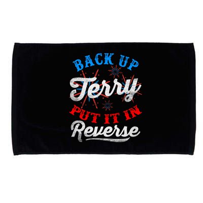 Back Up Terry Put It In Reverse Firework Funny 4th Of July Microfiber Hand Towel