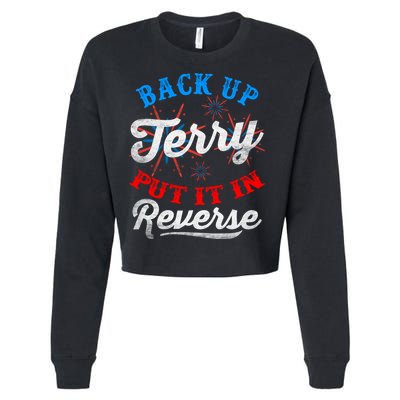 Back Up Terry Put It In Reverse Firework Funny 4th Of July Cropped Pullover Crew