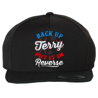 Back Up Terry Put It In Reverse Firework Funny 4th Of July Wool Snapback Cap