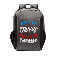 Back Up Terry Put It In Reverse Firework Funny 4th Of July Vector Backpack