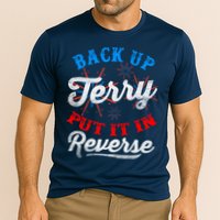 Back Up Terry Put It In Reverse Firework Funny 4th Of July Performance Shirt