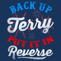 Back Up Terry Put It In Reverse Firework Funny 4th Of July Performance Shirt