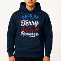 Back Up Terry Put It In Reverse Firework Funny 4th Of July Hoodie