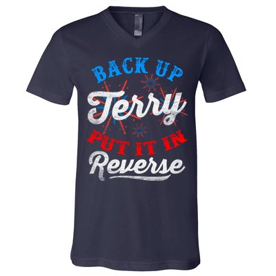 Back Up Terry Put It In Reverse Firework Funny 4th Of July V-Neck T-Shirt