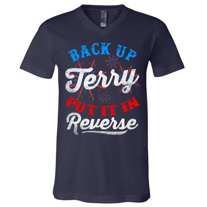 Back Up Terry Put It In Reverse Firework Funny 4th Of July V-Neck T-Shirt