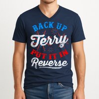 Back Up Terry Put It In Reverse Firework Funny 4th Of July V-Neck T-Shirt