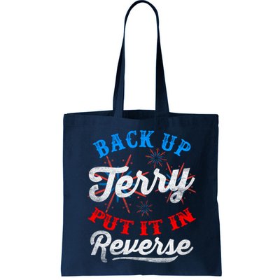 Back Up Terry Put It In Reverse Firework Funny 4th Of July Bag