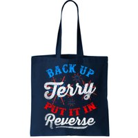 Back Up Terry Put It In Reverse Firework Funny 4th Of July Bag