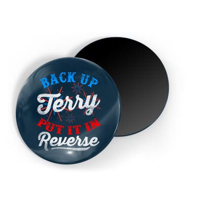 Back Up Terry Put It In Reverse Firework Funny 4th Of July Magnet