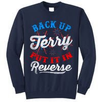 Back Up Terry Put It In Reverse Firework Funny 4th Of July Tall Sweatshirt