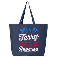 Back Up Terry Put It In Reverse Firework Funny 4th Of July 25L Jumbo Tote