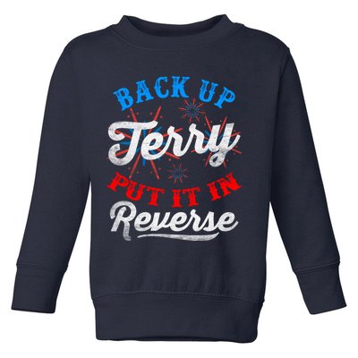 Back Up Terry Put It In Reverse Firework Funny 4th Of July Toddler Sweatshirt