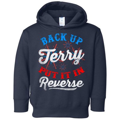 Back Up Terry Put It In Reverse Firework Funny 4th Of July Toddler Hoodie