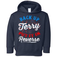 Back Up Terry Put It In Reverse Firework Funny 4th Of July Toddler Hoodie