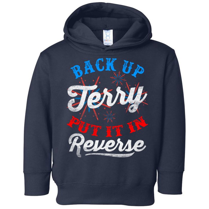 Back Up Terry Put It In Reverse Firework Funny 4th Of July Toddler Hoodie