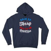 Back Up Terry Put It In Reverse Firework Funny 4th Of July Tall Hoodie