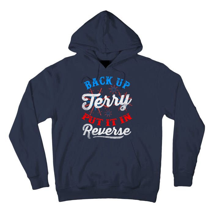 Back Up Terry Put It In Reverse Firework Funny 4th Of July Tall Hoodie