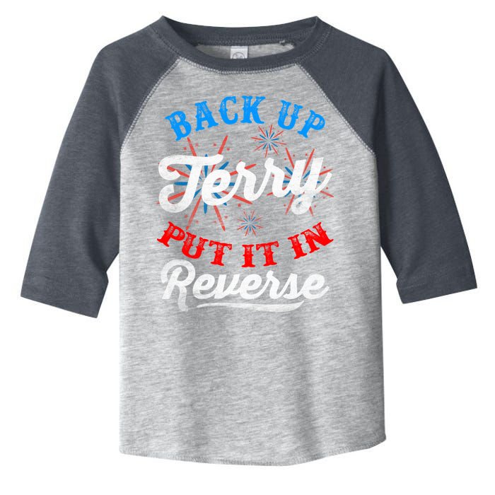 Back Up Terry Put It In Reverse Firework Funny 4th Of July Toddler Fine Jersey T-Shirt