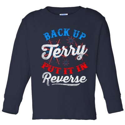 Back Up Terry Put It In Reverse Firework Funny 4th Of July Toddler Long Sleeve Shirt