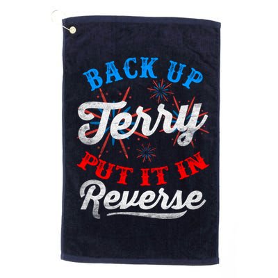 Back Up Terry Put It In Reverse Firework Funny 4th Of July Golf Towel