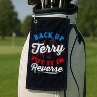 Back Up Terry Put It In Reverse Firework Funny 4th Of July Golf Towel