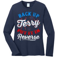 Back Up Terry Put It In Reverse Firework Funny 4th Of July Ladies Long Sleeve Shirt