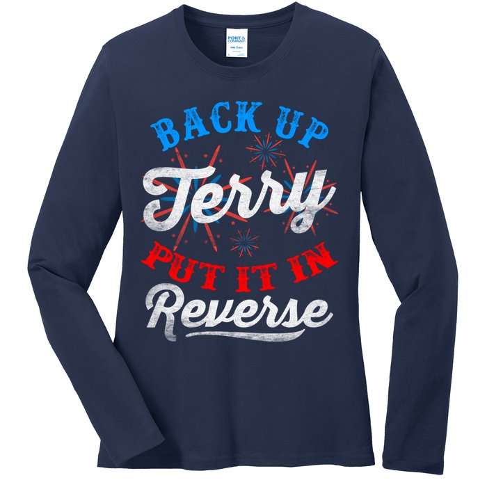 Back Up Terry Put It In Reverse Firework Funny 4th Of July Ladies Long Sleeve Shirt