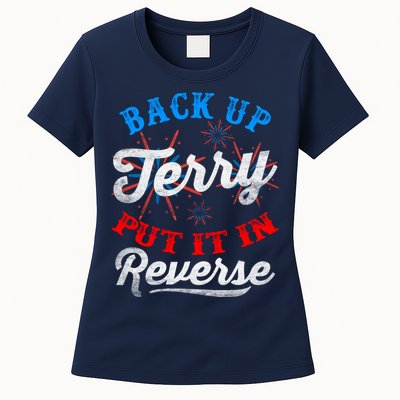 Back Up Terry Put It In Reverse Firework Funny 4th Of July Womens T-Shirt