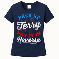 Back Up Terry Put It In Reverse Firework Funny 4th Of July Womens T-Shirt