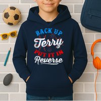 Back Up Terry Put It In Reverse Firework Funny 4th Of July Kids Hoodie