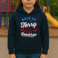 Back Up Terry Put It In Reverse Firework Funny 4th Of July Kids Hoodie
