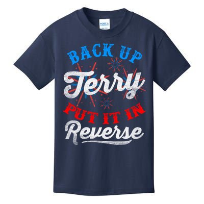 Back Up Terry Put It In Reverse Firework Funny 4th Of July Kids T-Shirt